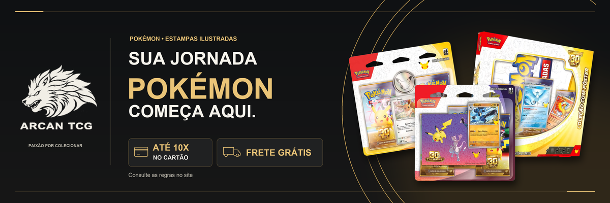 Sua jornada Pokémon começa aqui na Arcan TCG, até 10x no cartão e frete grátis